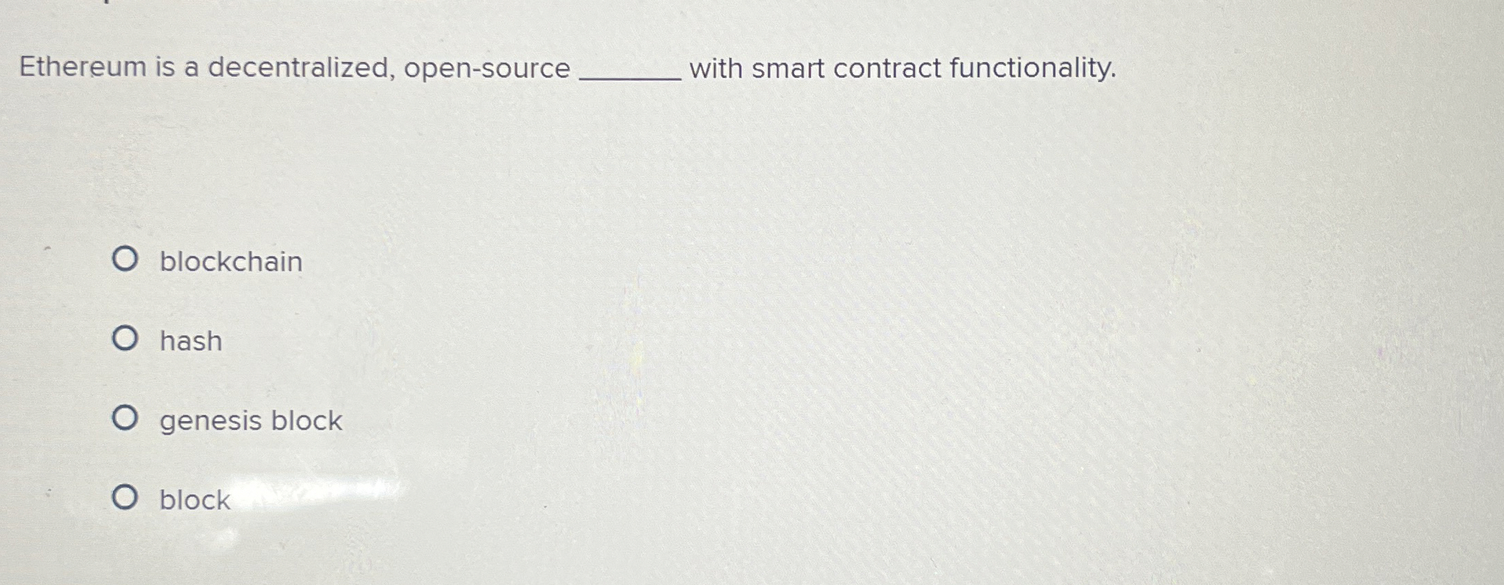 Ethereum is a decentralized, open - source q ,