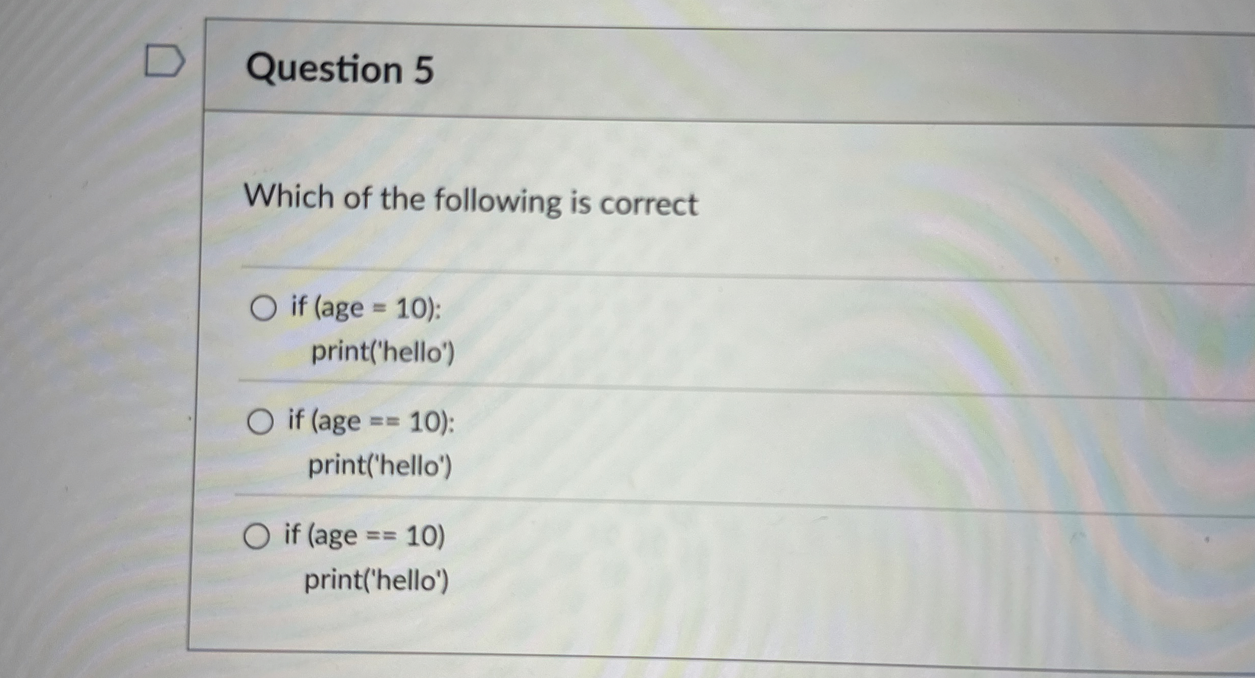 Question 5 Which of the following is correct if (