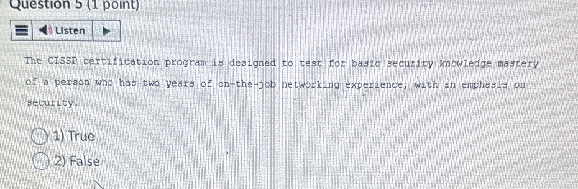 The CISSP certification program is designed to