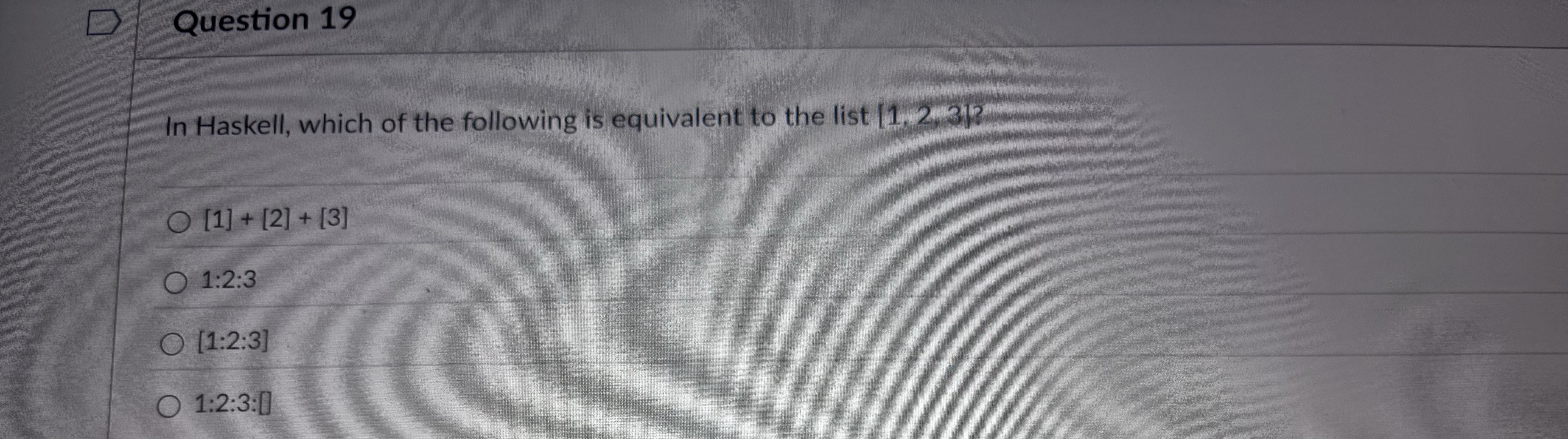 Question 1 9 In Haskell, which of the following
