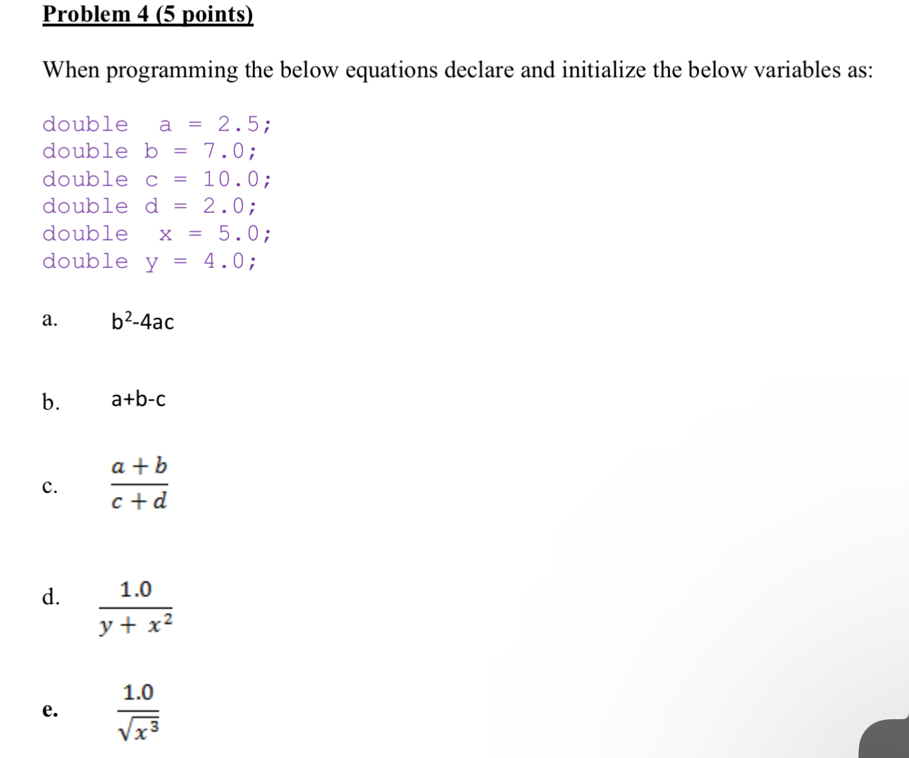 Problem 4 ( 5 points ) When programming the below
