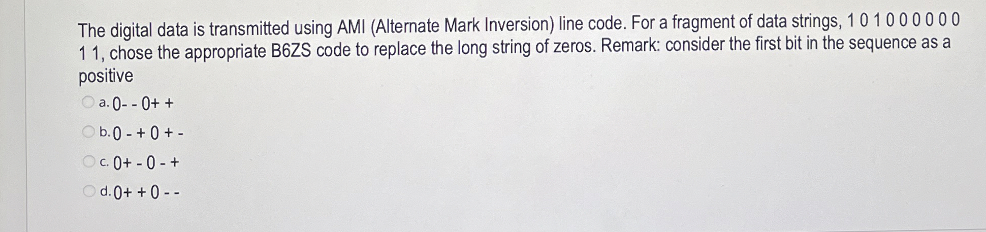 The digital data is transmitted using AMI (