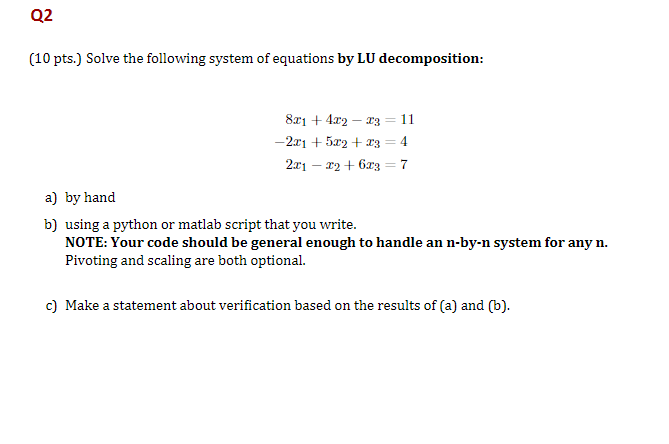 Q 2 ( 1 0 pts . ) Solve the following system of