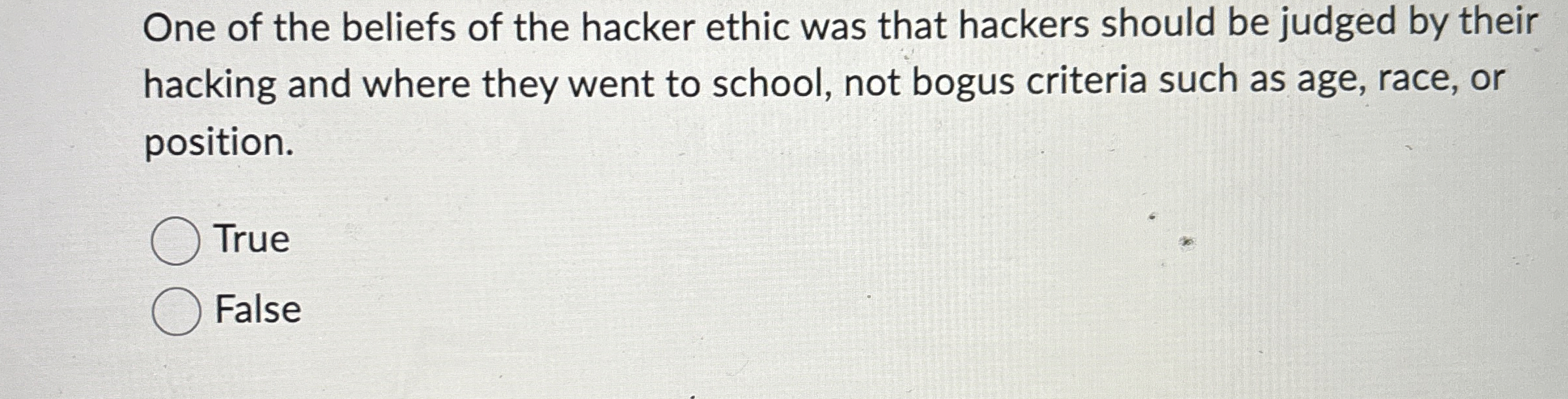 One of the beliefs of the hacker ethic was that