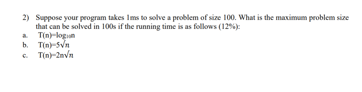 Suppose your program takes 1 ms to solve a