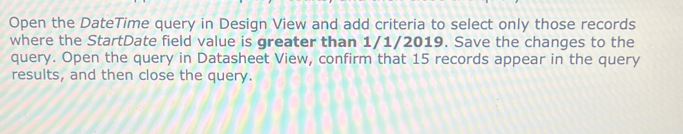 Open the DateTime query in Design View and add