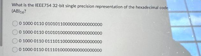 What is the IEEE 7 5 4 3 2 - bit single precision