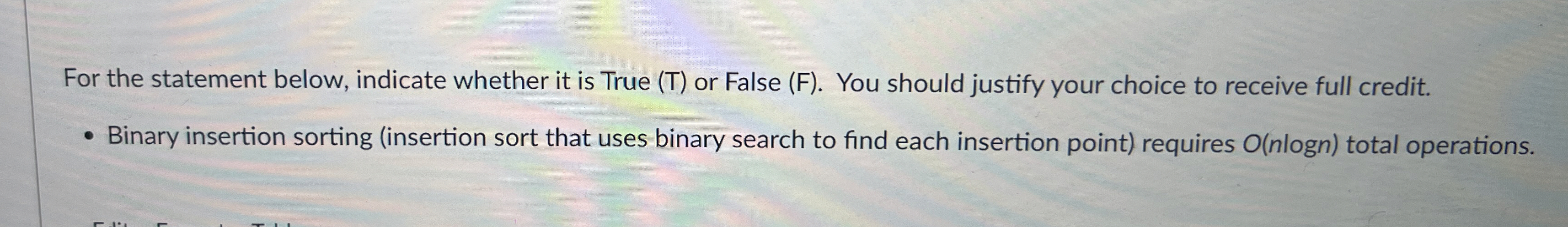 For the statement below, indicate whether it is