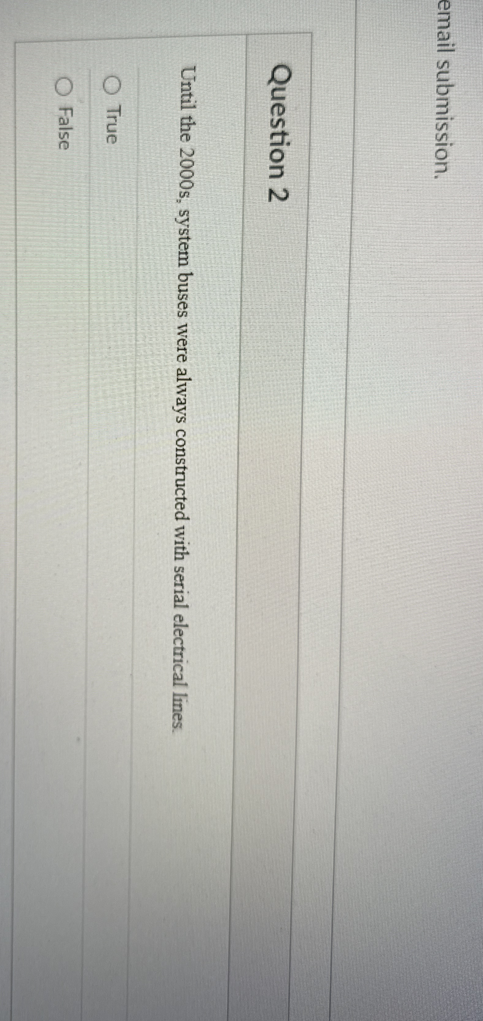email submission. Question 2 Until the 2 0 0 0 s