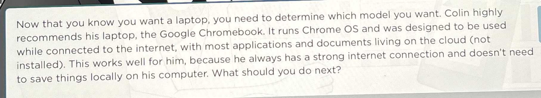 Now that you know you want a laptop, you need to