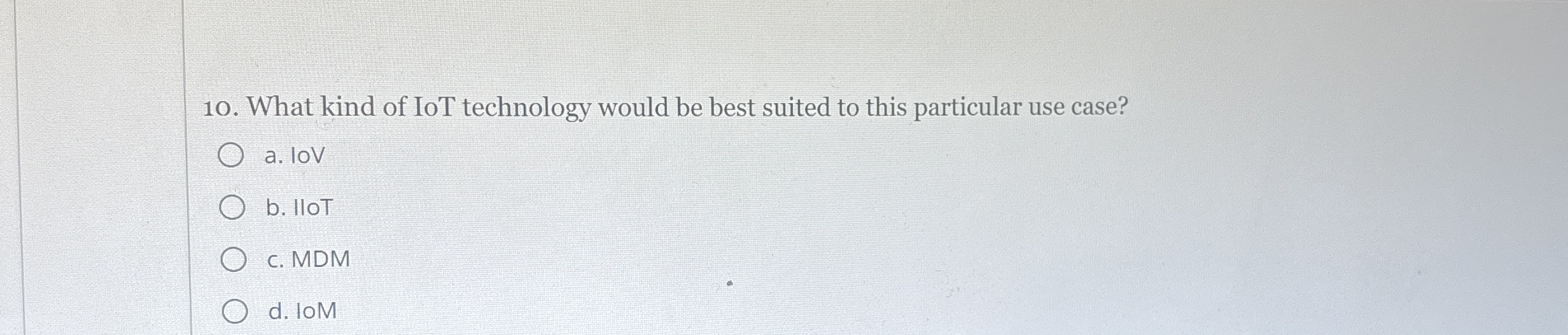 What kind of IoT technology would be best suited