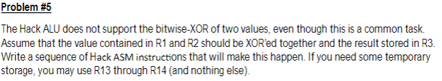 Problem # 5 The Hack ALU does not support the