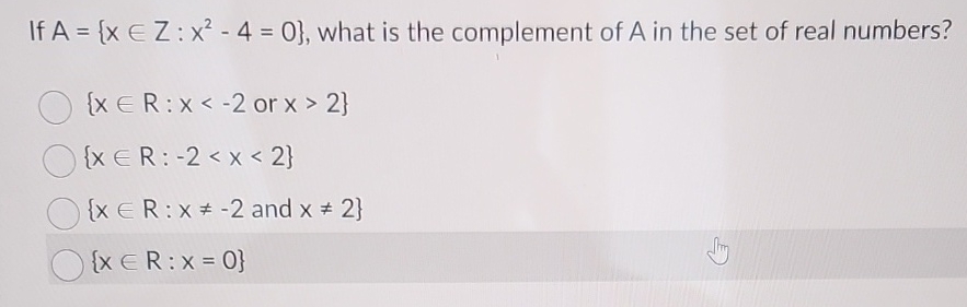 If A = { x i n Z : x 2 - 4 = 0 } , what is the