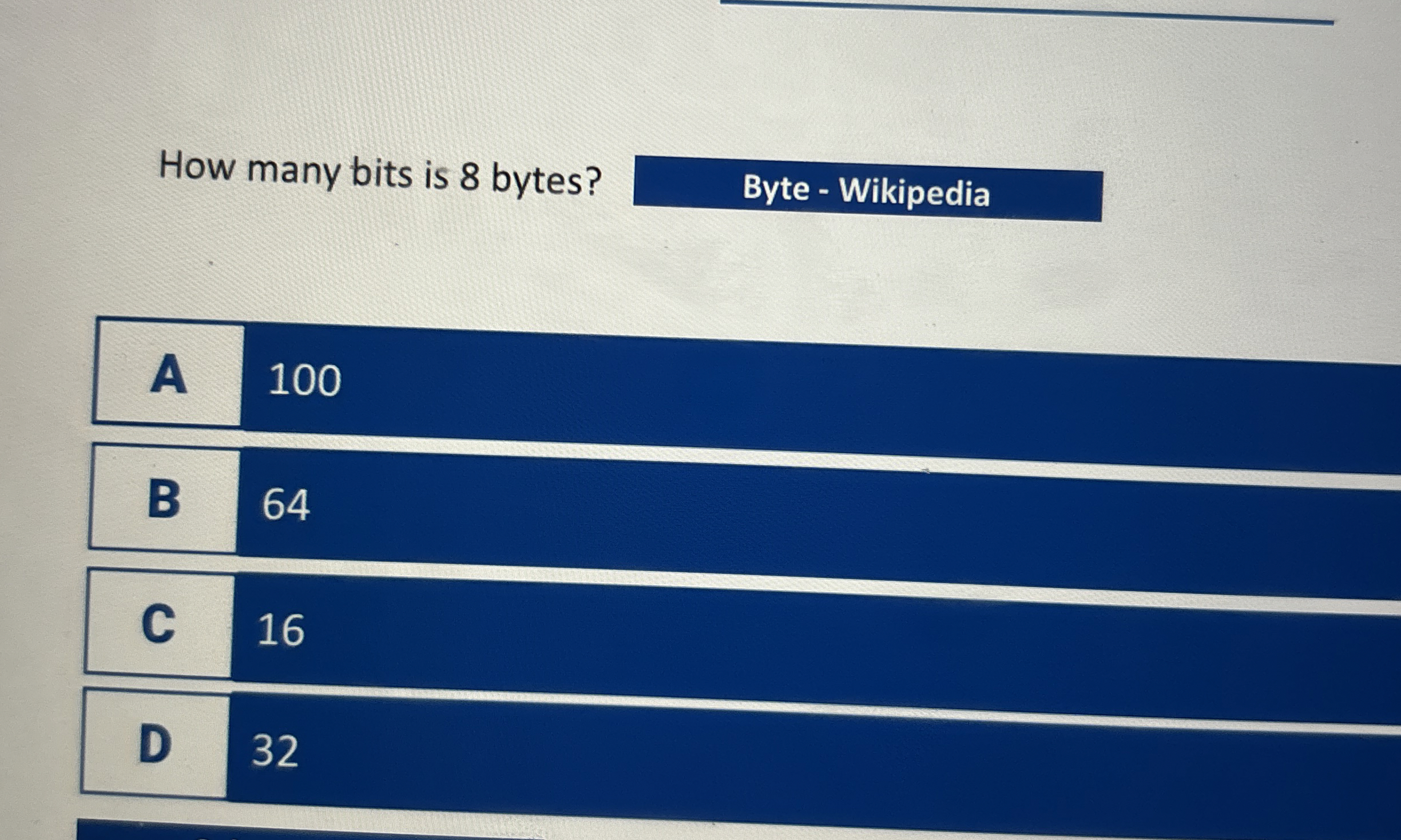 How many bits is 8 bytes? A 1 0 0 6 4 1 6 3 2