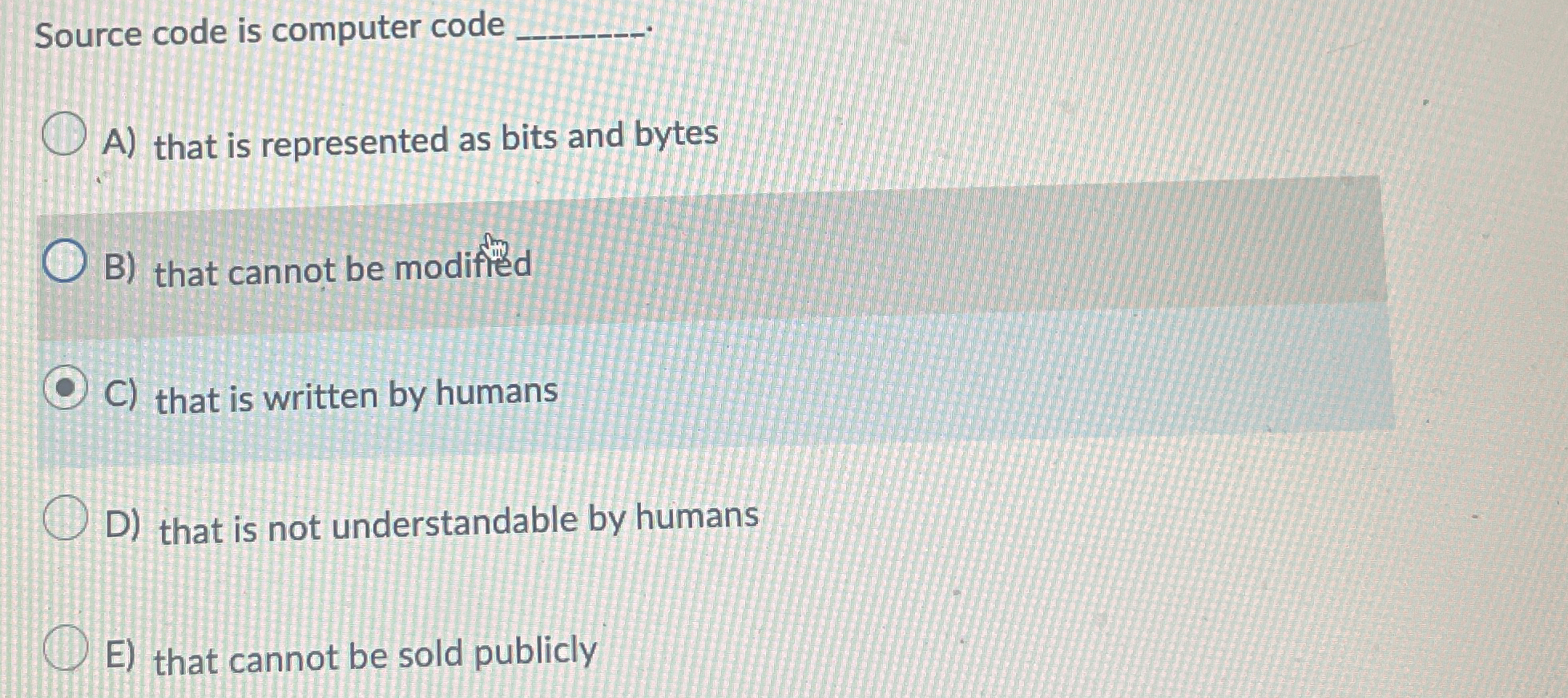 Source code is computer code A ) that is