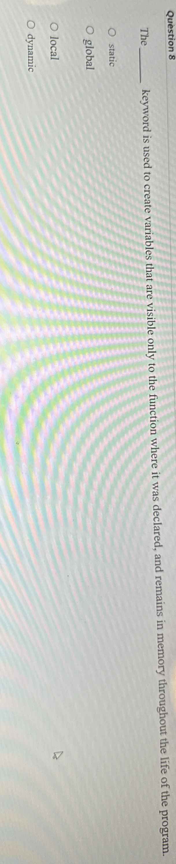 Question 8 The keyword is used to create