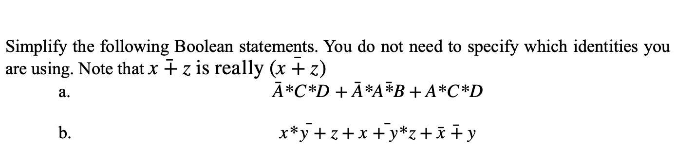 Simplify the following Boolean statements. You do