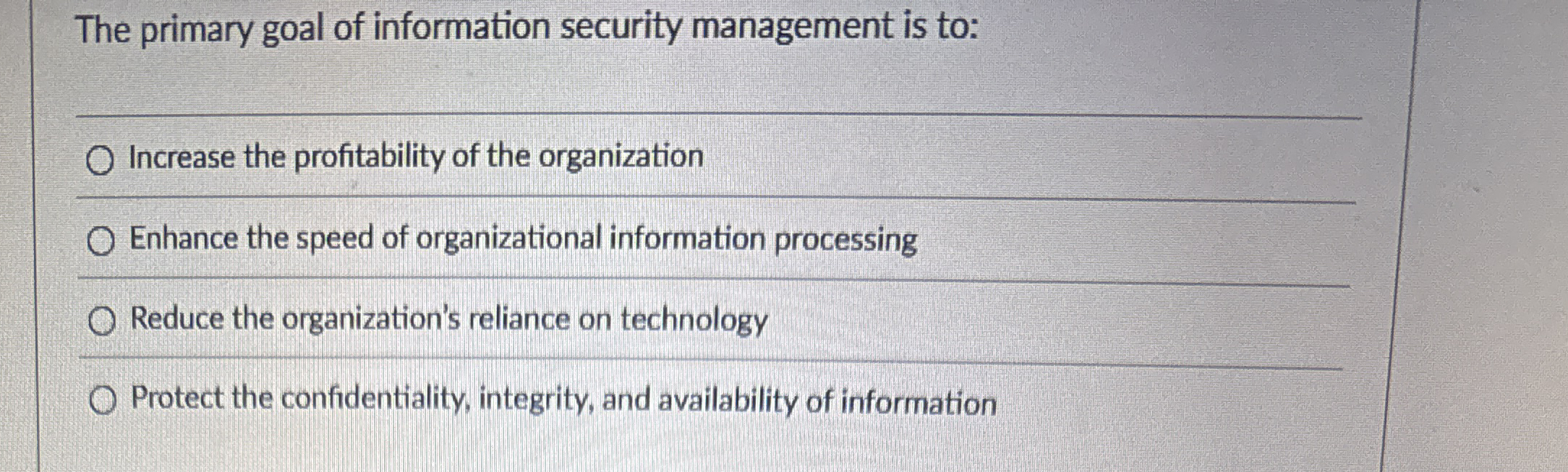 The primary goal of information security
