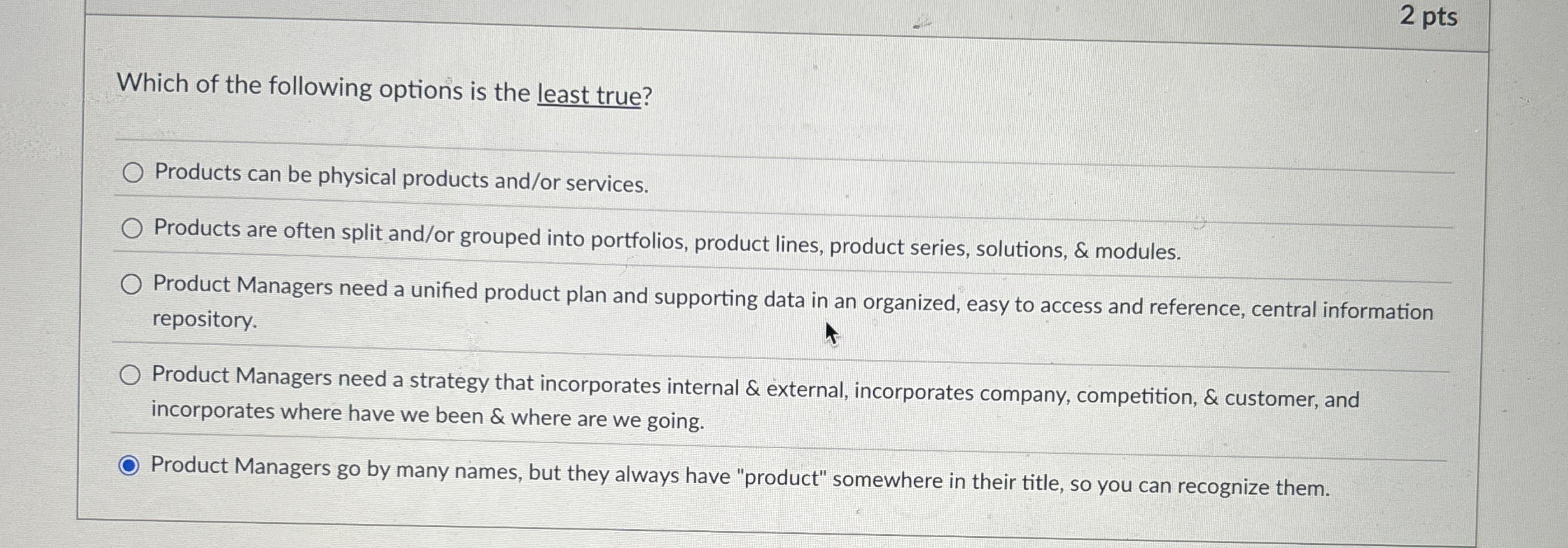 Which of the following options is the least true?