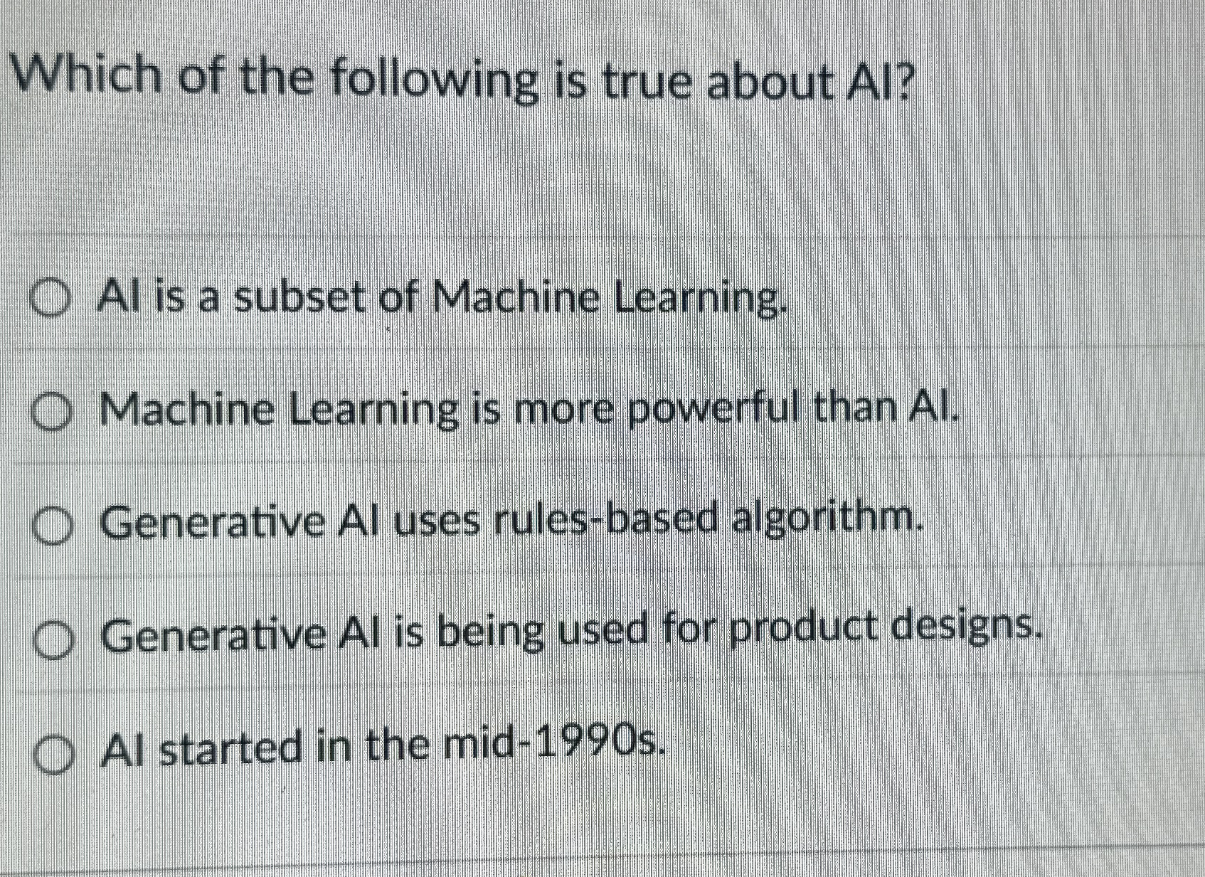 Which of the following is true about Al ? Al is a