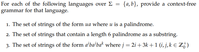 For each of the following languages over = { a ,