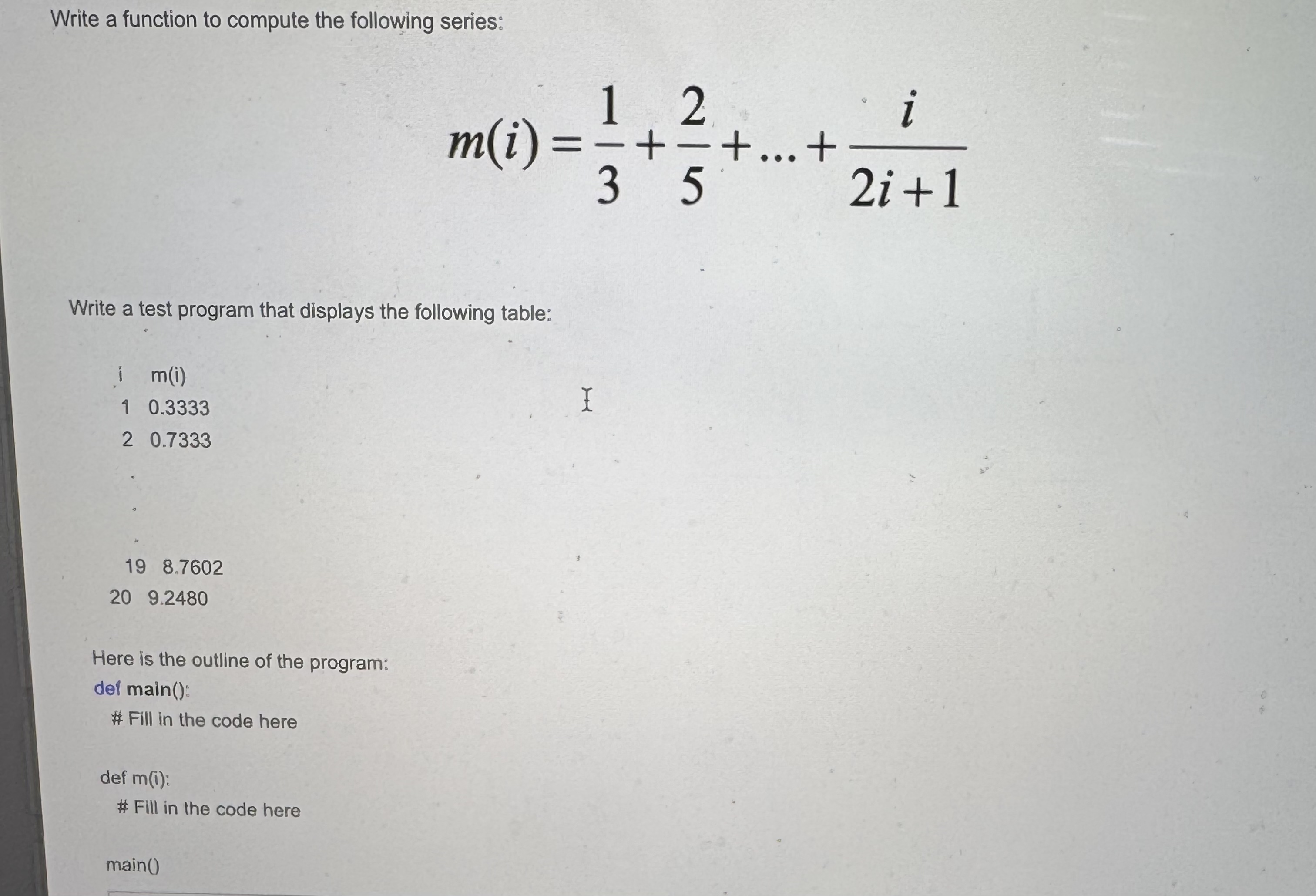 Write a function to compute the following series: