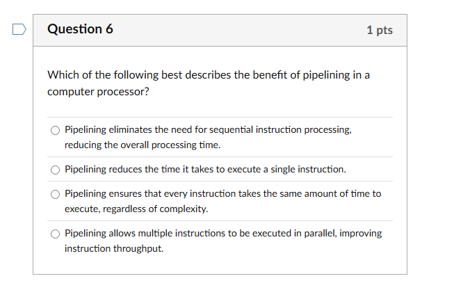 Question 6 1 pts Which of the following best