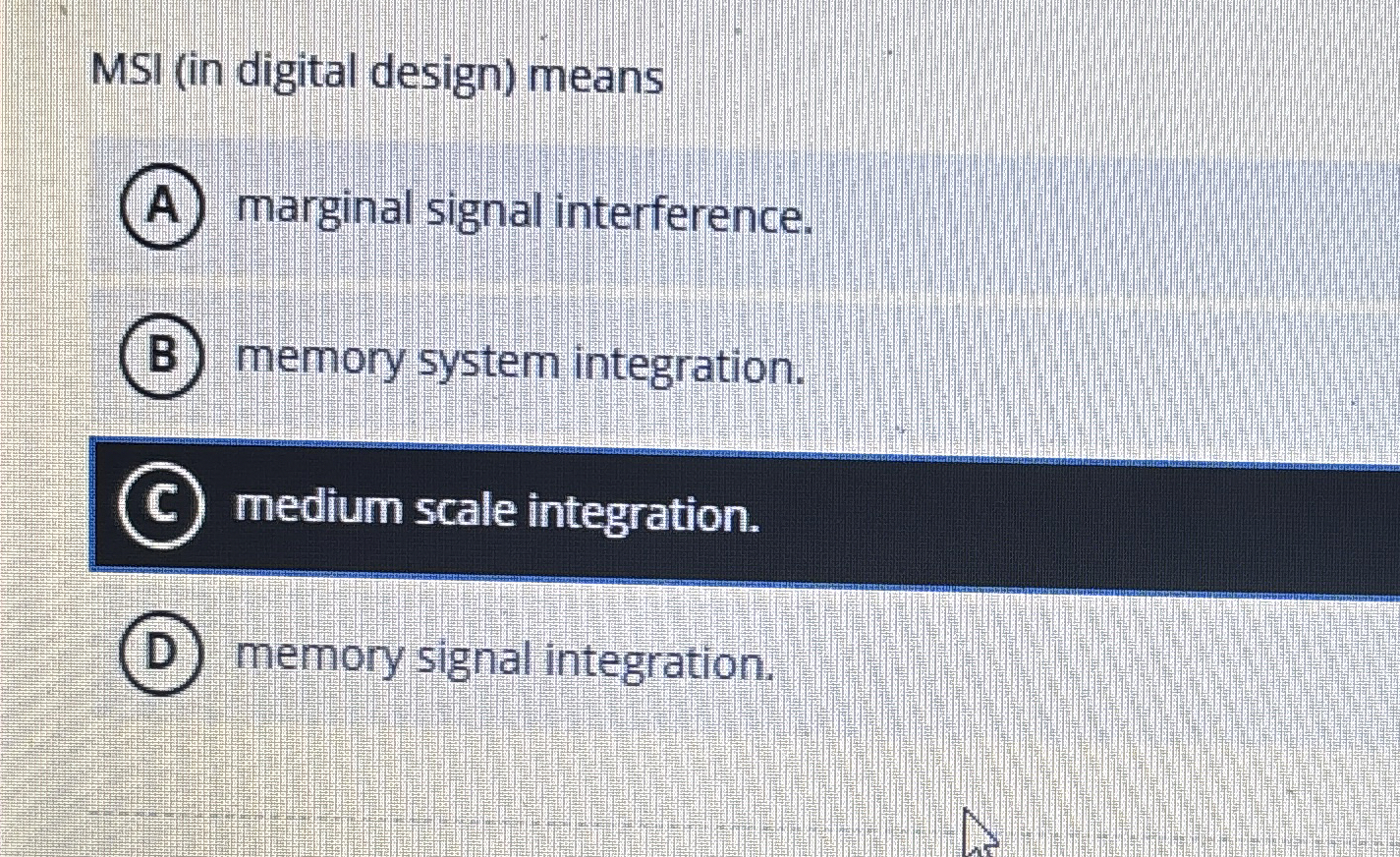 MSI ( in digital design ) means marginal signal