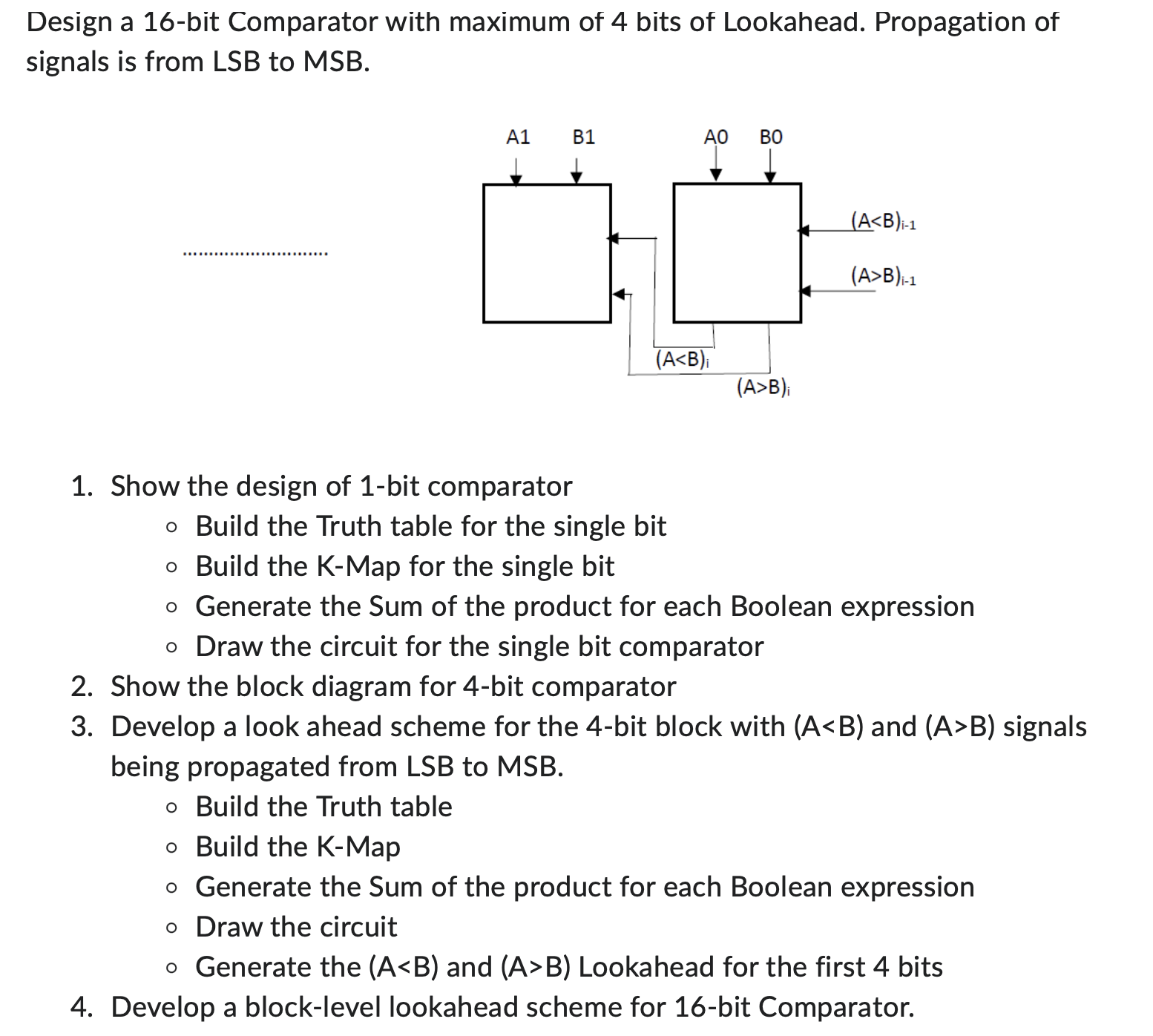 Design a 1 6 - bit Comparator with maximum of 4