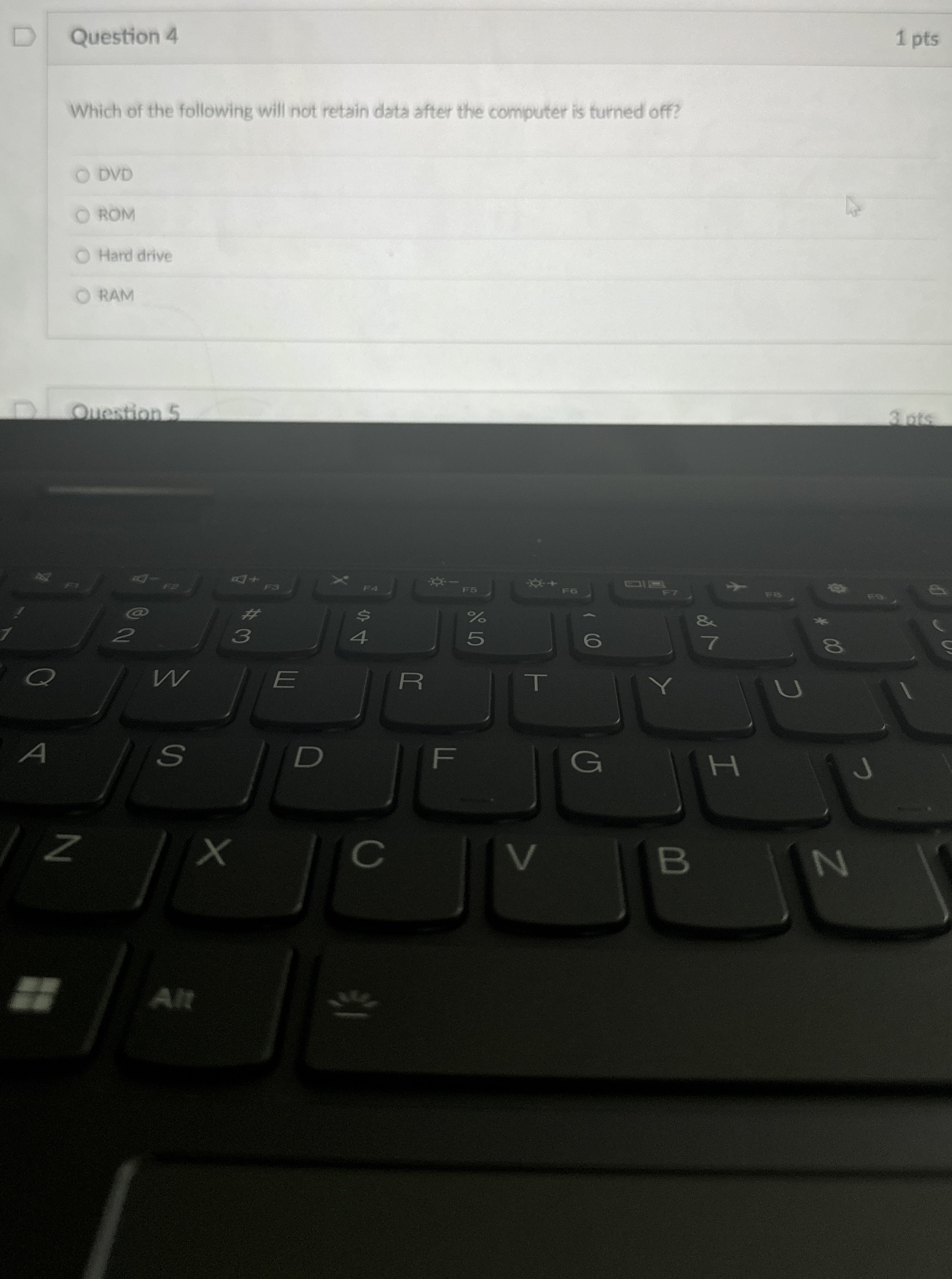 Question 4 Which of the following will not retain