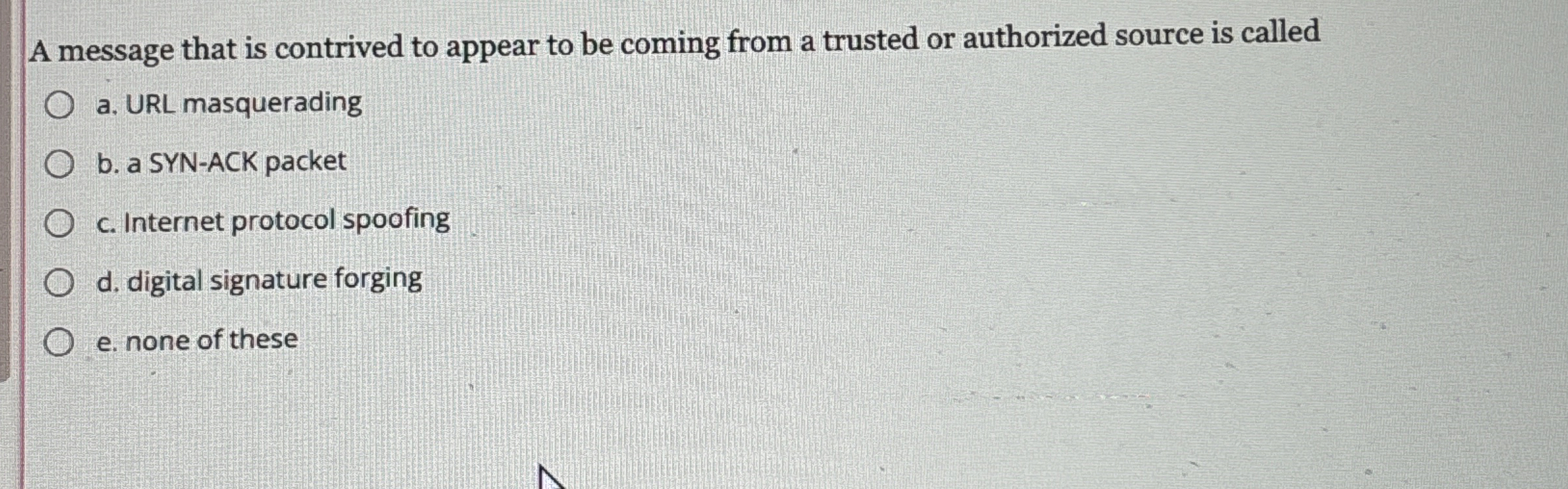 A message that is contrived to appear to be