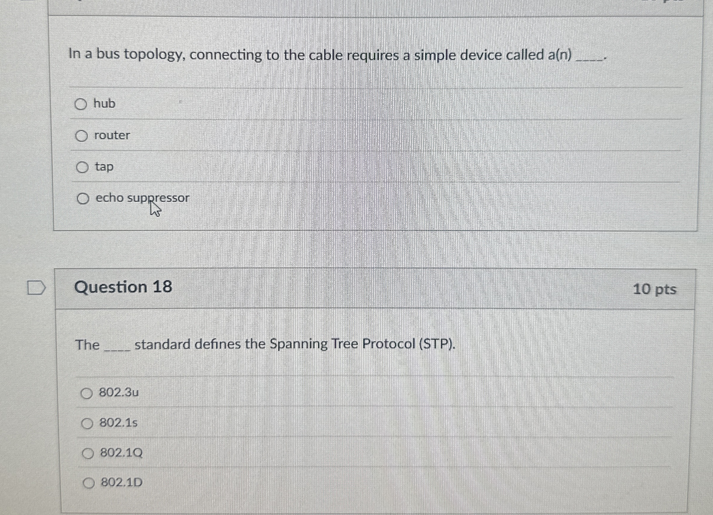 In a bus topology, connecting to the cable