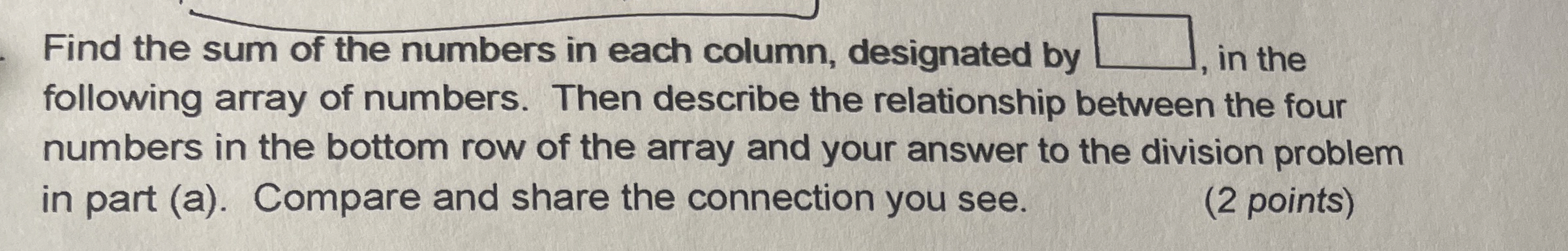 Find the sum of the numbers in each column,