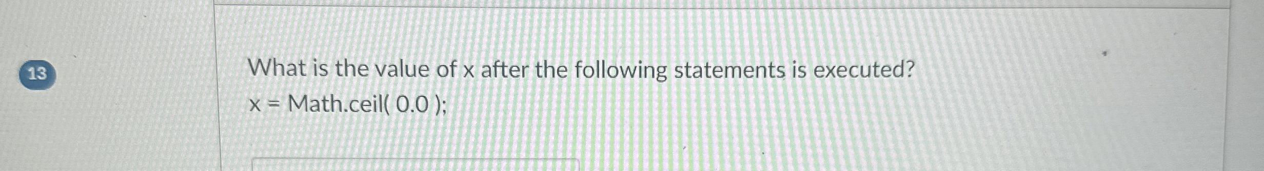 1 3 What is the value of x after the following