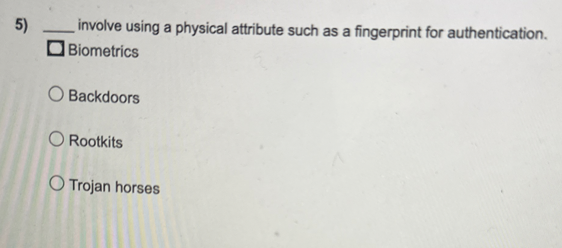 involve using a physical attribute such as a