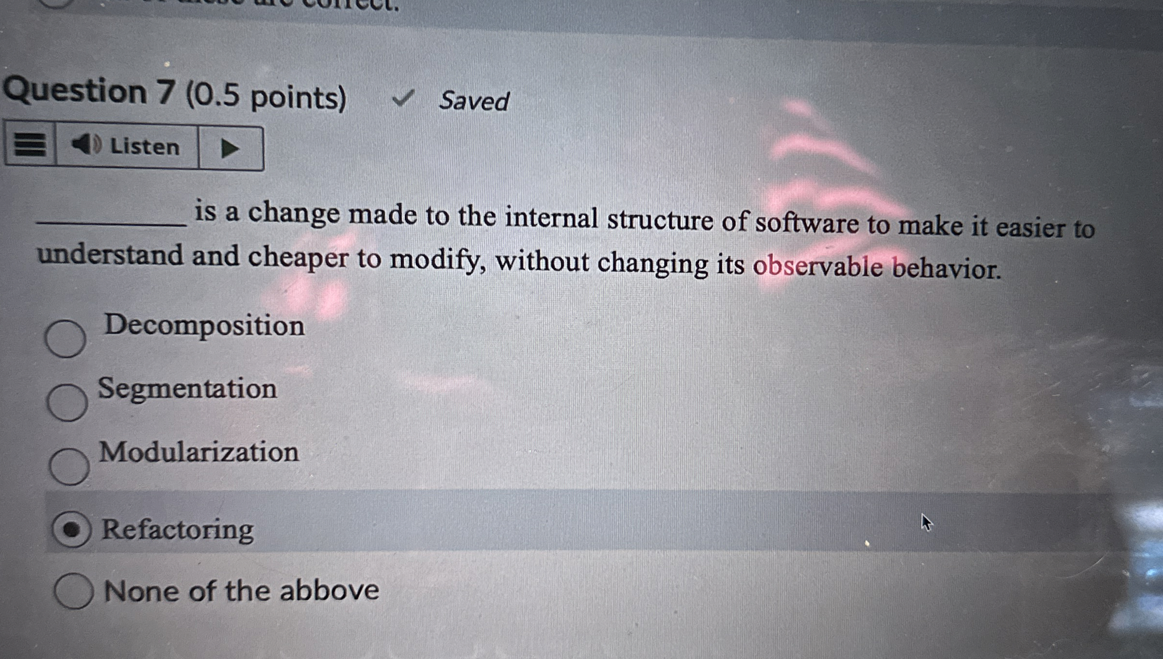 Question 7 ( 0 . 5 points ) Saved is a change