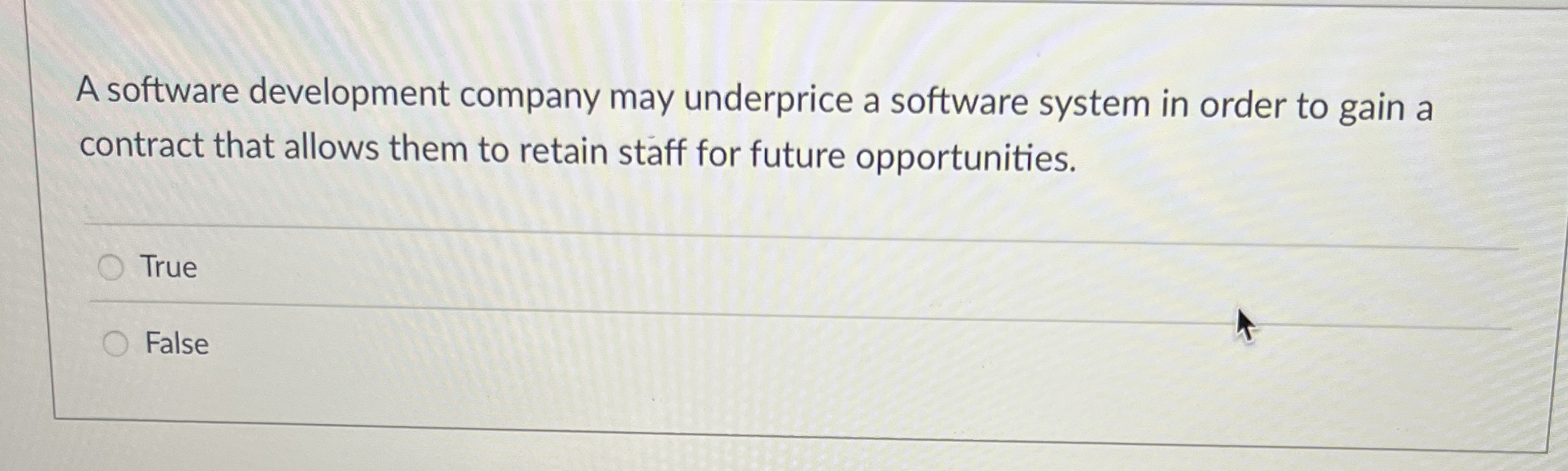 A software development company may underprice a