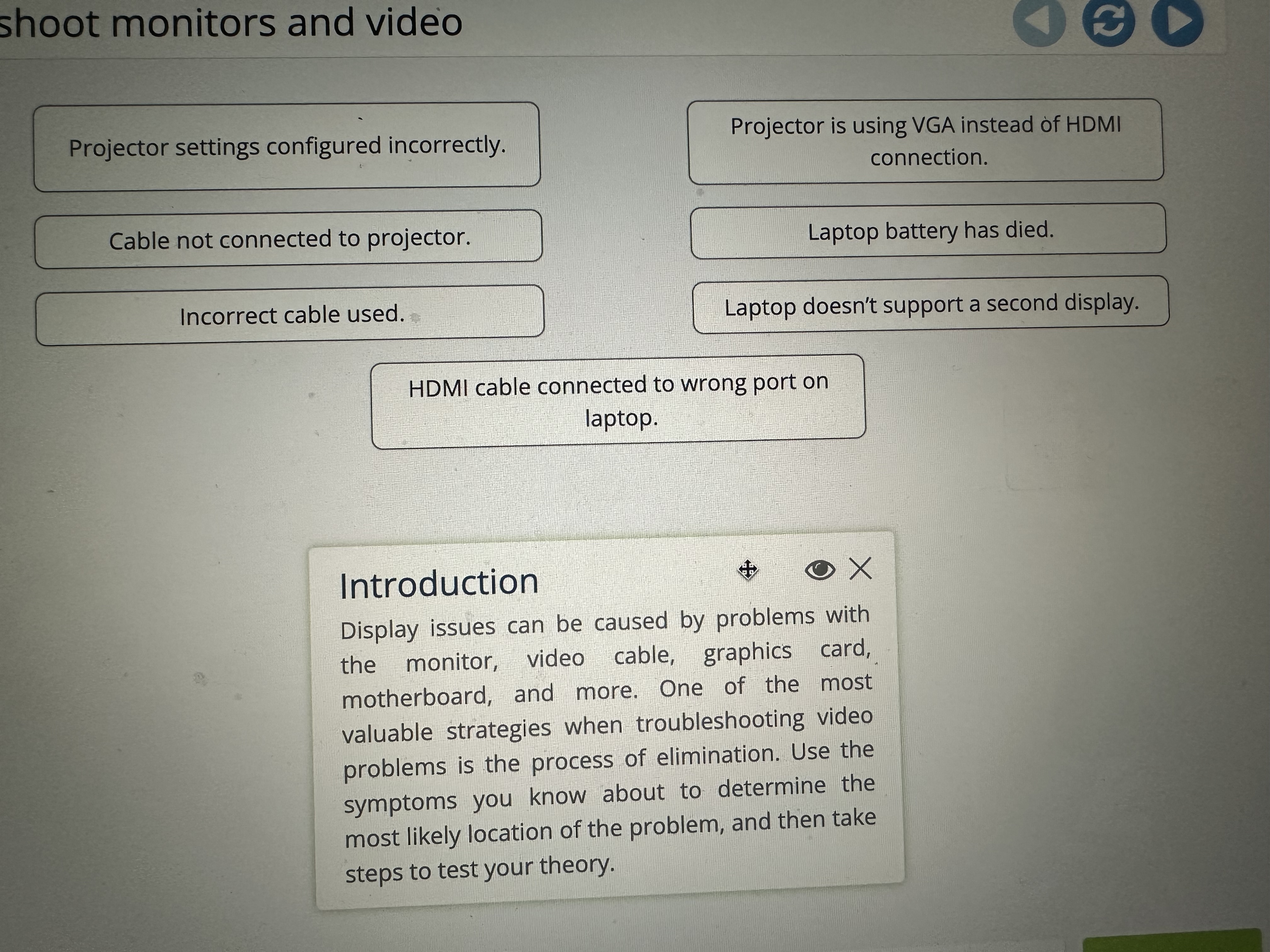 Projector settings configured incorrectly.