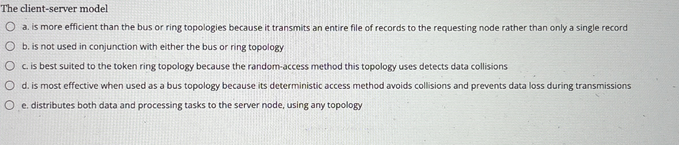 The client - server model a . is more efficient
