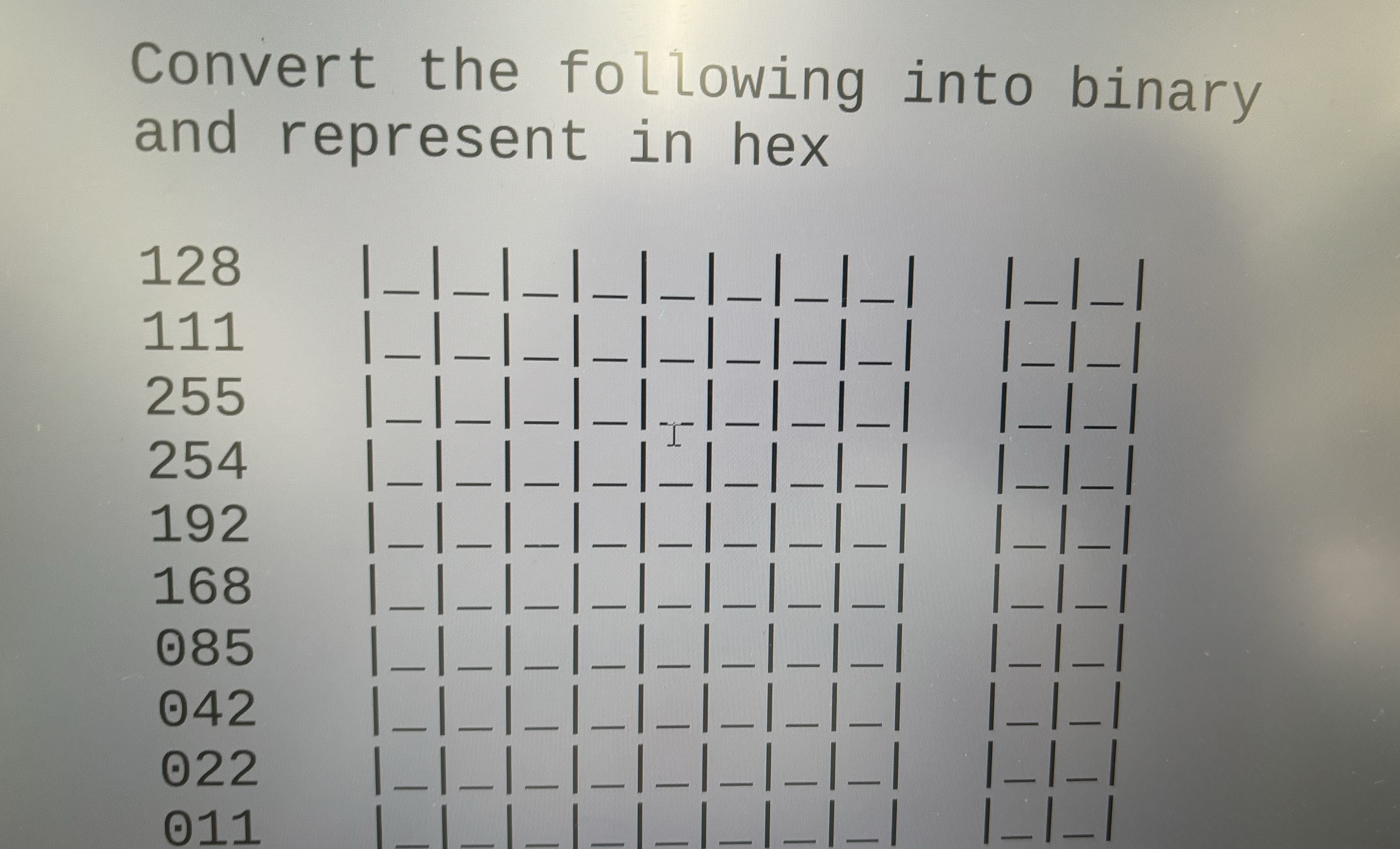 convert the following into binary and represent