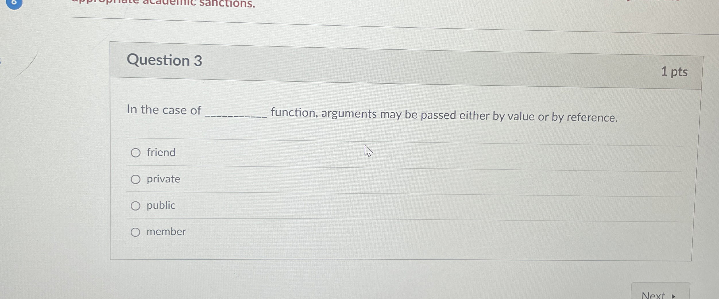 Question 3 In the case of function, arguments may