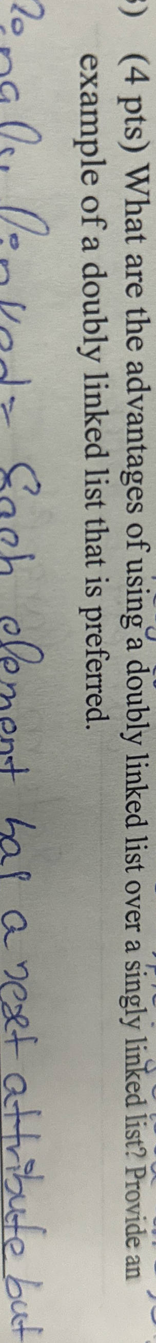 ( 4 pts ) What are the advantages of using a