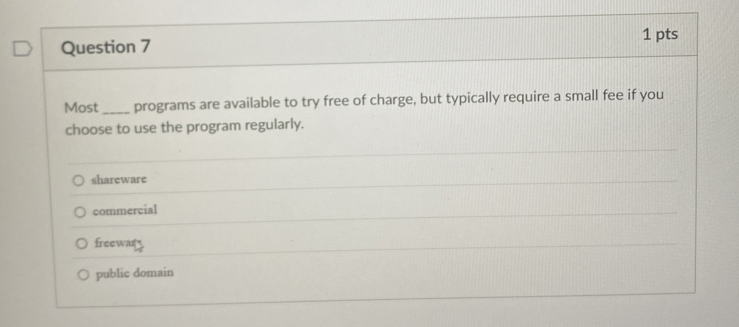 Question 7 Most programs are available to try