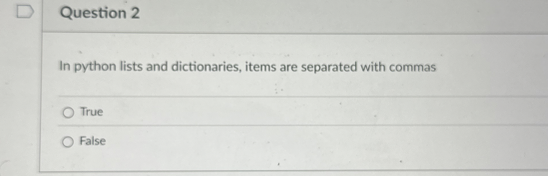 Question 2 In python lists and dictionaries,