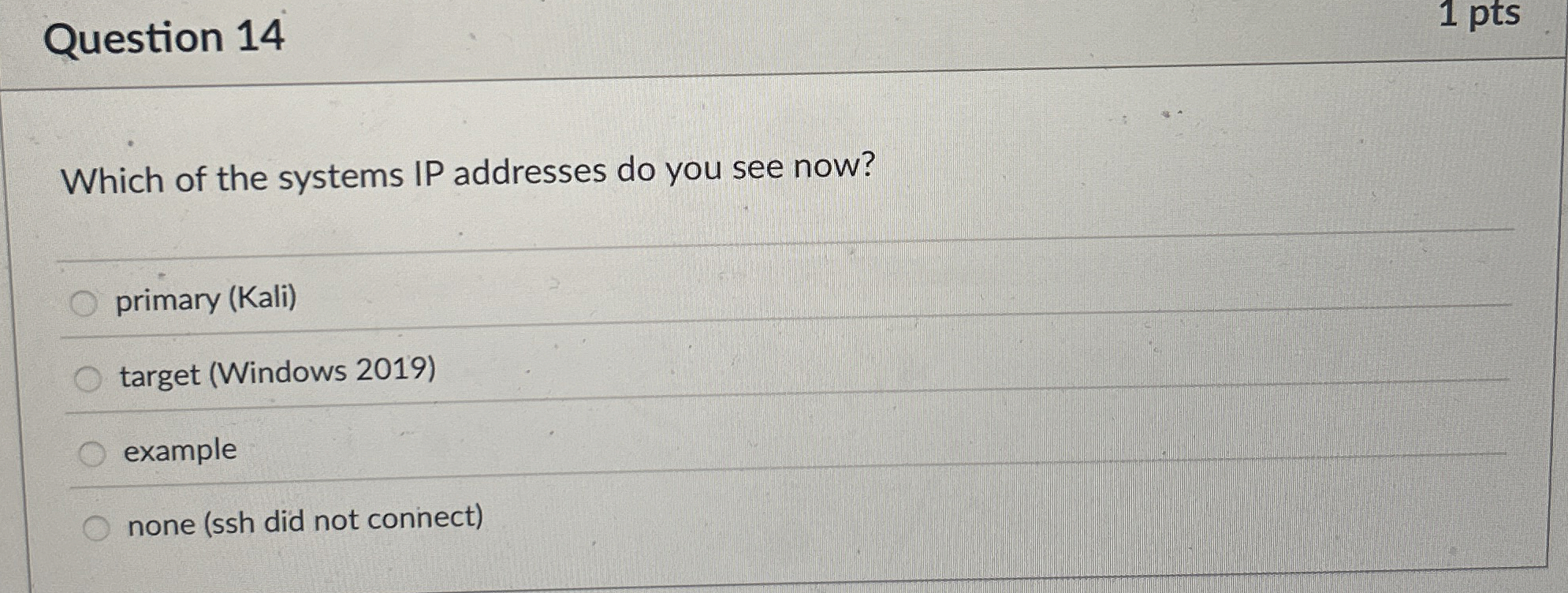 Question 1 4 Which of the systems IP addresses do