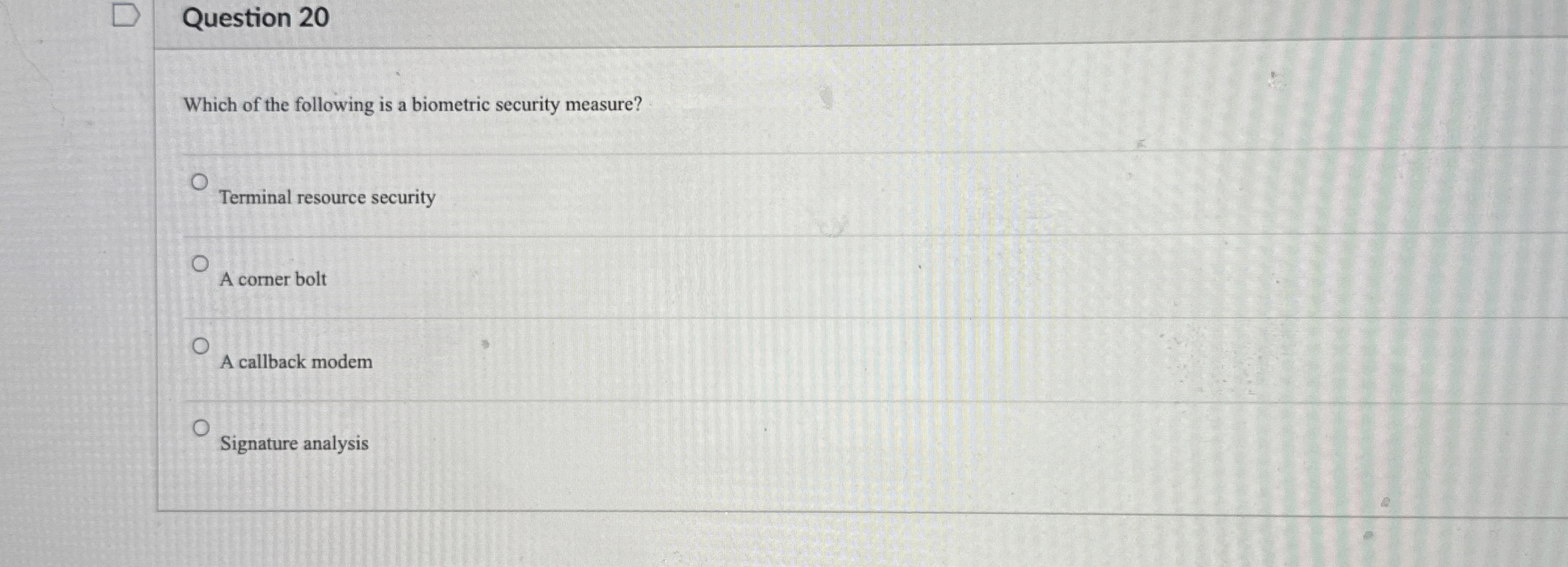 Question 2 0 Which of the following is a