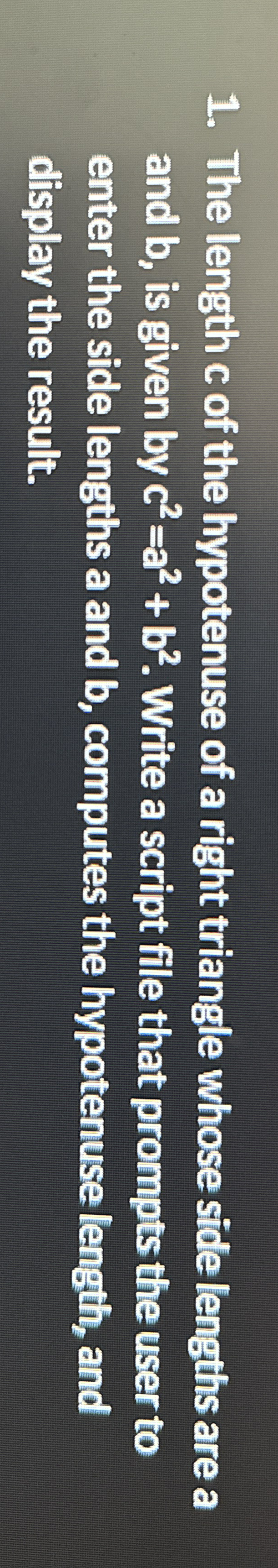 The length c of the hypotenuse of a right