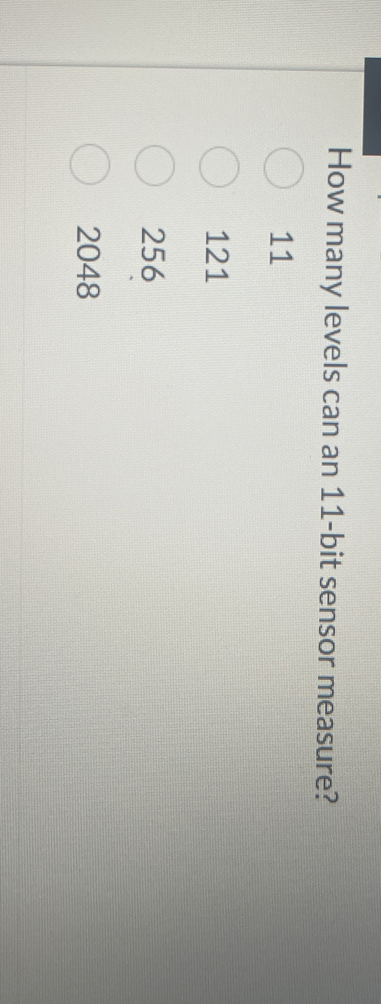 How many levels can an 1 1 - bit sensor measure?