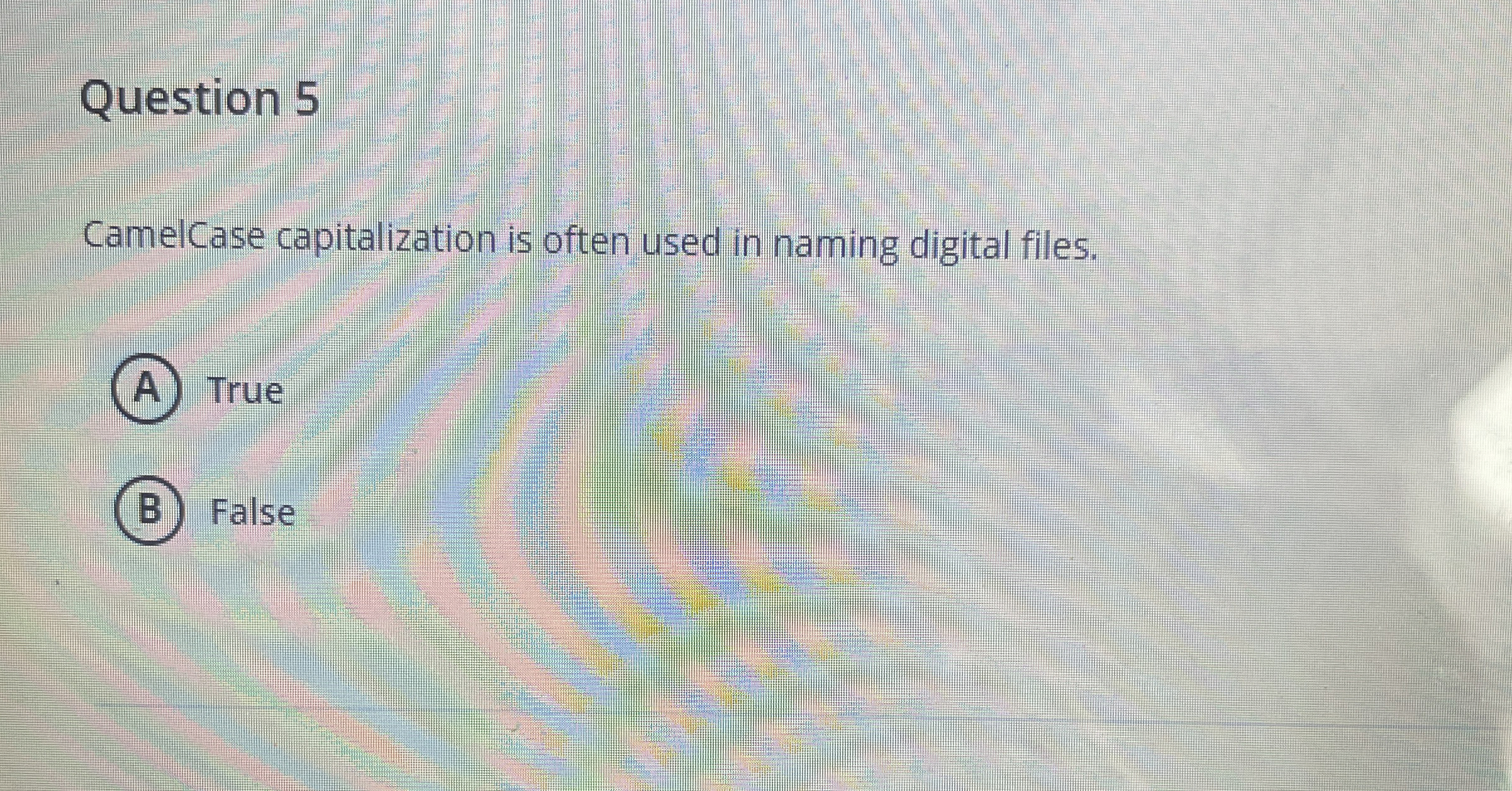 Question 5 CamelCase capitalization is often used