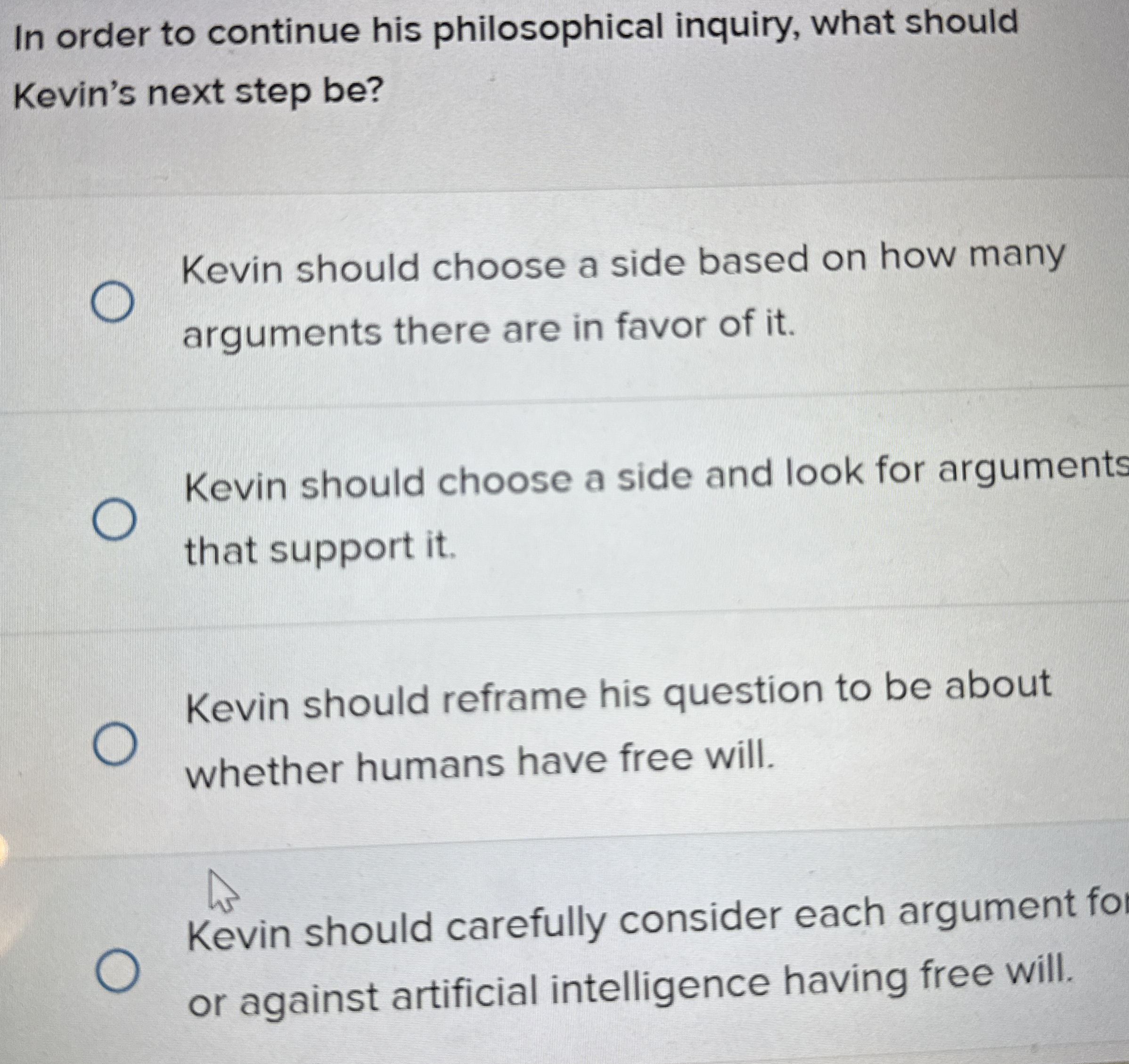 In order to continue his philosophical inquiry,